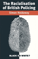The Racialisation of British Policing 0333563956 Book Cover