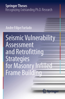 Seismic Vulnerability Assessment and Retrofitting Strategies for Masonry Infilled Frame Building 3031300254 Book Cover