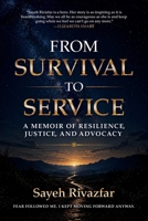 From Survival to Service: A Memoir of Resilience, Justice, and Advocacy B0H7JSYQWD Book Cover