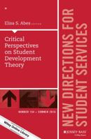 Critical Perspectives on Student Development Theory: New Directions for Student Services, Number 154 1119283256 Book Cover