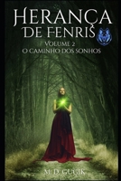 Herança de Fenris: O caminho dos Sonhos (Portuguese Edition) B0C2SD248V Book Cover