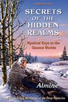 Secrets of the Hidden Realms: Mystical Keys to the Unseen Worlds 1936926385 Book Cover