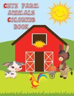 Cute Farm Animals Coloring Book: For Boys and Girls ages 4-8 1686109474 Book Cover