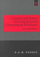 Control and Power in Central-Local Government Relations 1840147784 Book Cover