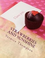 Strawberries and Sunshine 1500576042 Book Cover