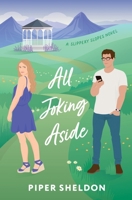 All Joking Aside: A dating coach, small town romcom (Slippery Slopes) B0F5W9ZK9H Book Cover