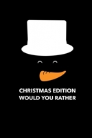 Would You Rather (Christmas Edition): Challenging | Silly | Funny | For Couples, Friends, and Family Gatherings 167457181X Book Cover