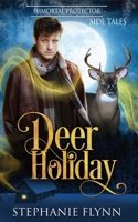Deer Holiday: A Forced Proximity Shifter Romance (Immortal Protector Side Tales) 1952372844 Book Cover