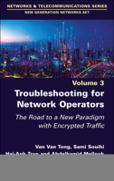 Troubleshooting for Network Operators: The Road to a New Paradigm with Encrypted Traffic 1786308673 Book Cover