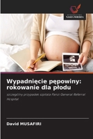 Wypadniecie pepowiny: rokowanie dla plodu (Polish Edition) 6209899323 Book Cover