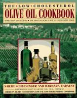 The Low-Cholesterol Olive Oil Cookbook: More Than 200 Recipes--The Most Delicious Way to Eat Healthy Food 0394580745 Book Cover