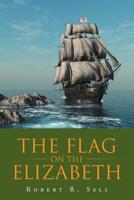 The Flag on the Elizabeth 1682130010 Book Cover
