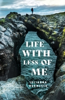 Life with Less of Me 1953865968 Book Cover