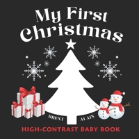 My First Christmas: High Contrast Picture Book for Newborns and Babies (High-Contrast Baby Books) B0CQTB6R3L Book Cover