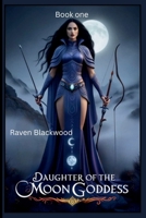 DAUGHTER OF THE MOON GODDESS: An epic fantasy adventure of Fire and Water nation B0FT3R4QC5 Book Cover