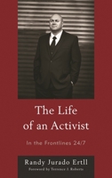 The Life of an Activist: In the Frontlines 24/7 0761861351 Book Cover