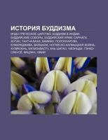 Istoriya Buddizma: Indo-Grecheskoe Tsarstvo, Buddizm V Indii, Buddii Skie Sobory, Buddii Skii Khram, Sarnatkh, Khotan, Takht-I-Bakhi, Bamian 1233614045 Book Cover