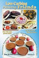"Low Carb-ing Among Friends Cookbooks: Gluten-free, Low-carb, Atkins friendly, 100% Wheat-free, Sugar-Free, Recipes, Diet, Cookbook Vol-3 (Gluten-Free Low-Carb ing, Among Friends V3 (14-Jan-13))" B00ZT1KQRW Book Cover