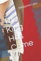 The King Has Come B0GNSMJ8WR Book Cover