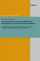 Der Grenzbereich Zwischen Offentlichem Strafanspruch Und Intimer Lebensgestaltung: Verschiebungen in Der Historischen Entwicklung - Aufgezeigt Am Beis 3847101293 Book Cover