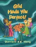 God Made You Perfect! B0HBG393RY Book Cover