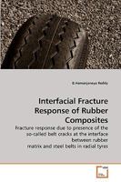 Interfacial Fracture Response of Rubber Composites 3639248341 Book Cover
