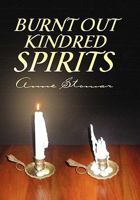 Burnt Out Kindred Spirits 1453560971 Book Cover
