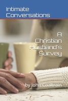 Intimate Conversations: A Christian Husband's Survey B0FH54S1K6 Book Cover