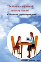 The Student's Adjustment Inventory Manual: A Counsellor's Psychological Working Guide 1534935509 Book Cover