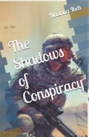 The Shadows of Conspiracy B0DL542VGW Book Cover