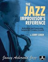 The Jazz Improvisor's Reference: Refreshing and Penetrating Insights for Creative Growth 1562242857 Book Cover