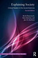 Explaining Society: An Introduction to Critical Realism in the Social Sciences (Critical Realism--Interventions.) 1138497819 Book Cover