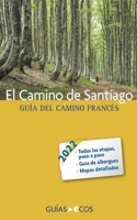 El Camino de Santiago: Guía del Camino francés (Spanish Edition) 8415563892 Book Cover