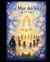 GENHOBO - Tome 3: Le Mur des Voix (roman) (French Edition) B0H1J9FJ6J Book Cover