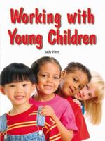 Working with Young Children 1566373875 Book Cover