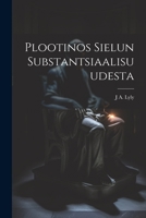 Plootinos Sielun Substantsiaalisuudesta 1021697354 Book Cover