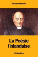 La Po�sie Finlandaise 1511800615 Book Cover