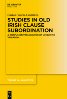 Studies in Old Irish Clause Subordination 3111441172 Book Cover
