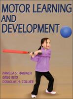 Motor Learning and Development 0736073744 Book Cover