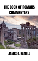 The Book of Romans Commentary B0CVL3VZDT Book Cover
