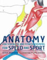 Anatomy For Strength And Fitness Training For Speed And Sport 1847735436 Book Cover