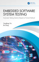 Embedded Software System Testing: Automatic Testing Solution Based on Formal Method 1032488190 Book Cover
