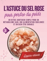 L'astuce du sel rose pour perdre du poids: Un rituel quotidien simple pour un métabolisme sain, une alimentation équilibrée et un bien-être durable (French Edition) B0GM72C5WP Book Cover