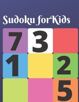 Sudoku for Kids: 150 brain teasing puzzles for kids with answers 1673946208 Book Cover