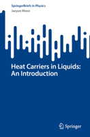Heat Carriers in Liquids: An Introduction (SpringerBriefs in Physics) 3031511085 Book Cover