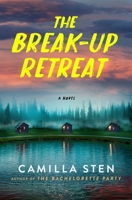 The Break-Up Retreat: A Novel 1250868521 Book Cover