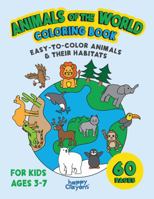 Animals of the World Coloring Book: Easy-to-Color Animals in Their Habitats, For Kids Ages 3-7 173689482X Book Cover