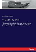 Calvinism improved 3337284337 Book Cover