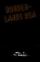 Borderlands USA: or, How to Protect the Country by Car 0991337204 Book Cover