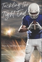 Tackling The Tight End B0C6W481DQ Book Cover